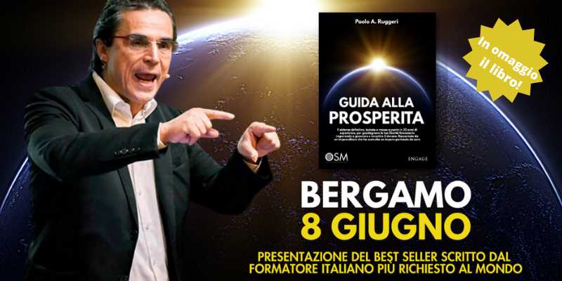 PRESENTAZIONE LIBRO GUIDA ALLA PROSPERITA’ a Bergamo