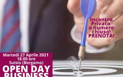 OPEN DAY BUSINESS 27/04/21: Incontro Privato a numero chiuso!
